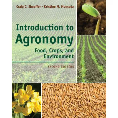 Introduction to Agronomy: Food, Crops, and Environment