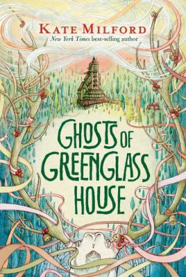 GHOSTS OF GREENGLASS HOUSE